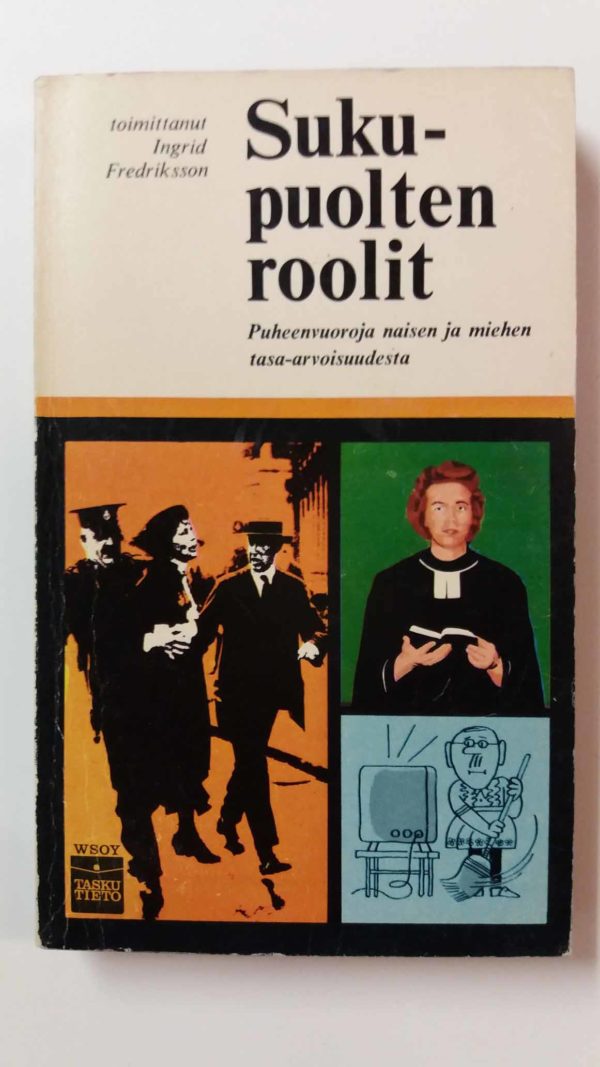 Sukupuolten roolit-Puheenvuoroja naisen ja miehen tasa-arvoisuudesta