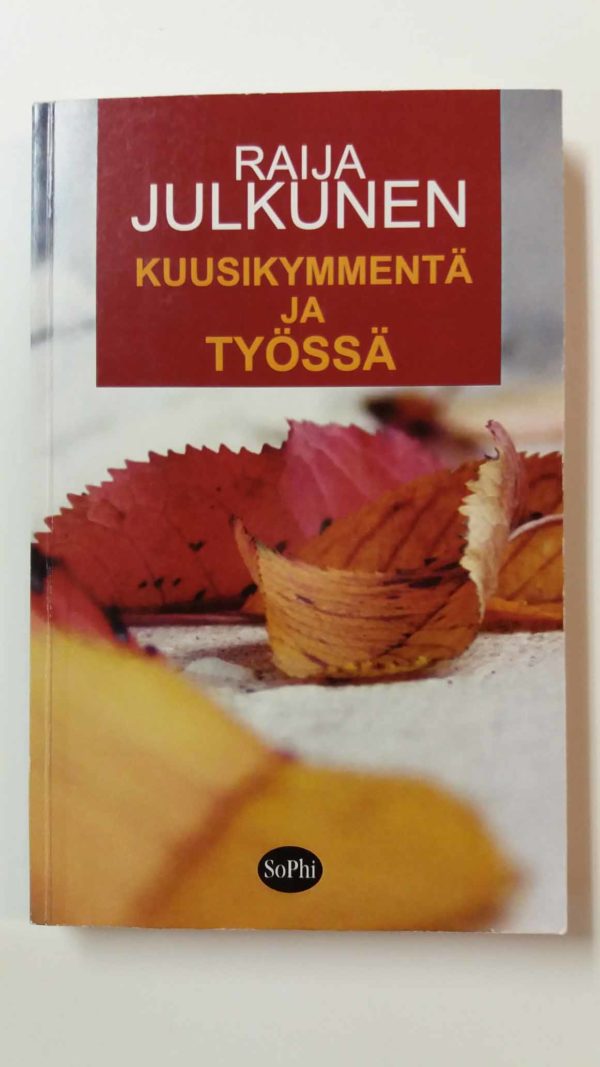Kuusikymmentä ja työssä