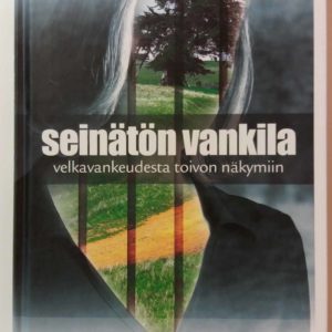 Seinätön vankila-velkavankeudesta toivon näkymiin