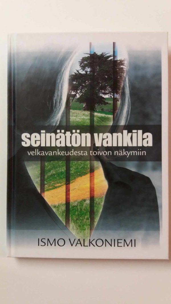 Seinätön vankila-velkavankeudesta toivon näkymiin