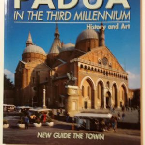 Padua in the Third Millennium History and Art