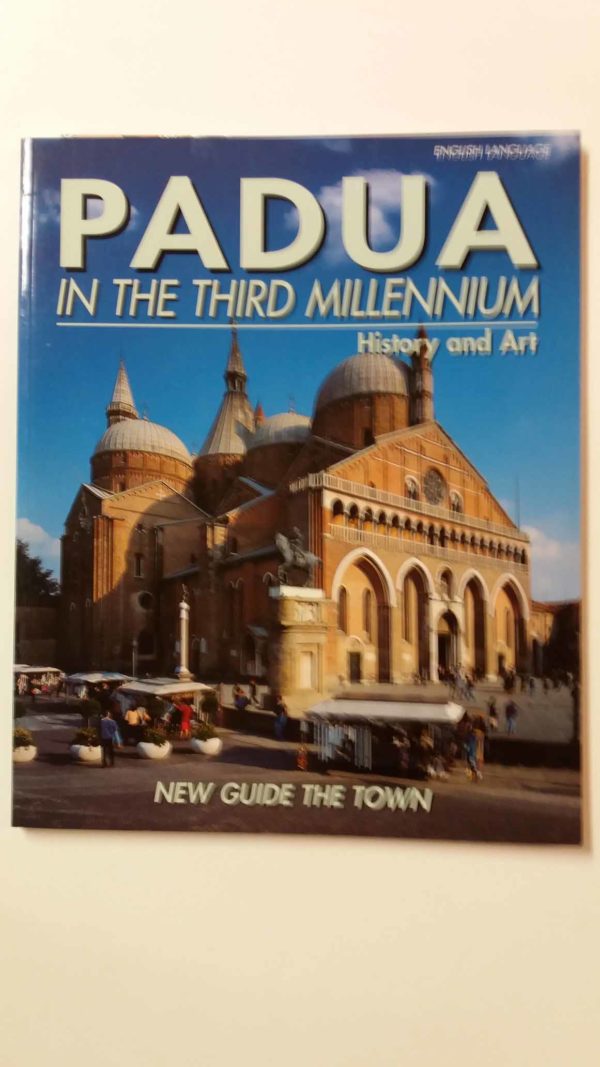 Padua in the Third Millennium History and Art