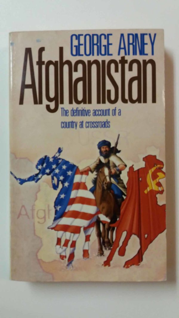 Afghanistan -The definitive account of a county at crossroads