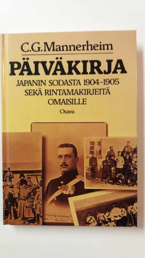 Päiväkirja- Japanin sodasta1904-1905 sekä rintamakirjeitä omaisille