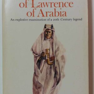 The Secret Lives of Lawrence of Arabia