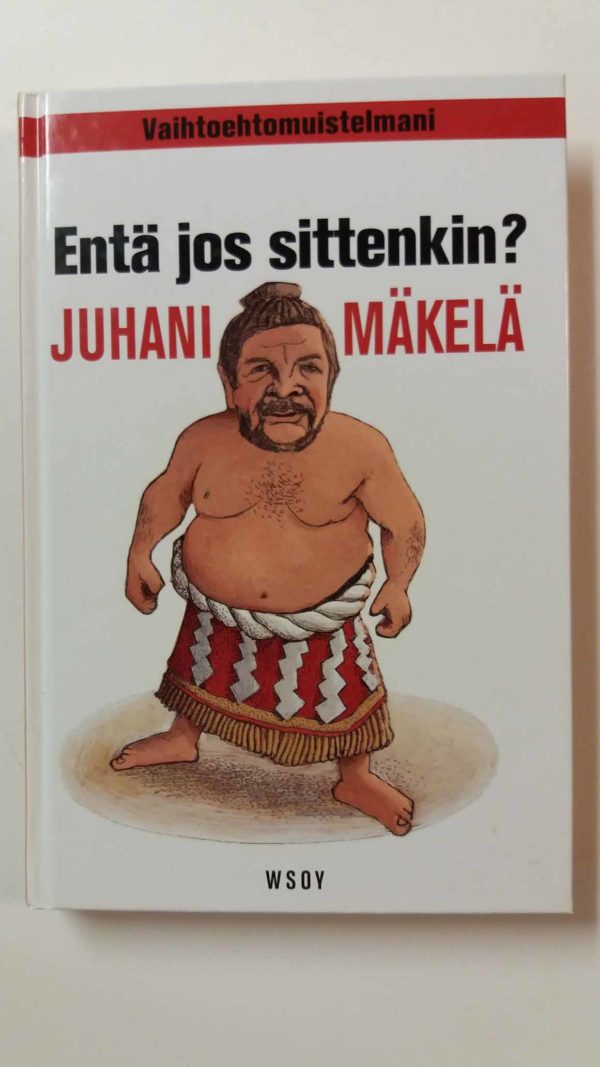 Entäs jos sittenkin?