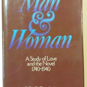 Man & Woman-A Study of Love and the Novel 1740-1940