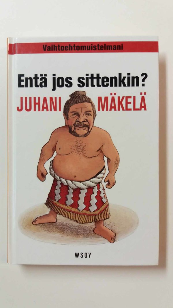 Entäs jos sittenkin?