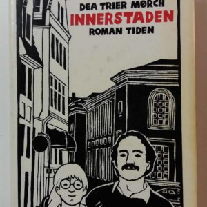 Dea Trier Morch Innerstaden Roman Tiden