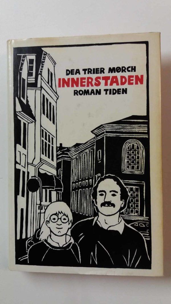 Dea Trier Morch Innerstaden Roman Tiden