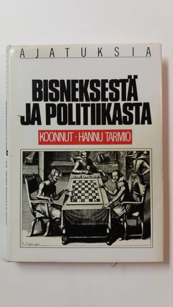 Ajatuksia bisneksestä ja politiikasta