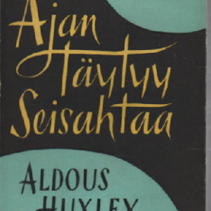 Ajan täytyy seisahtaa
