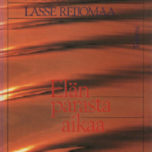 Elän parasta aikaa