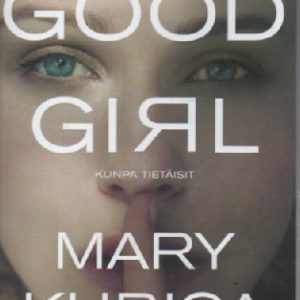 Good Girl - Kunpa tietäisit