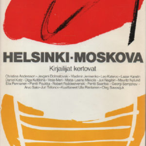 Helsinki-Moskova - Kirjailijat kertovat
