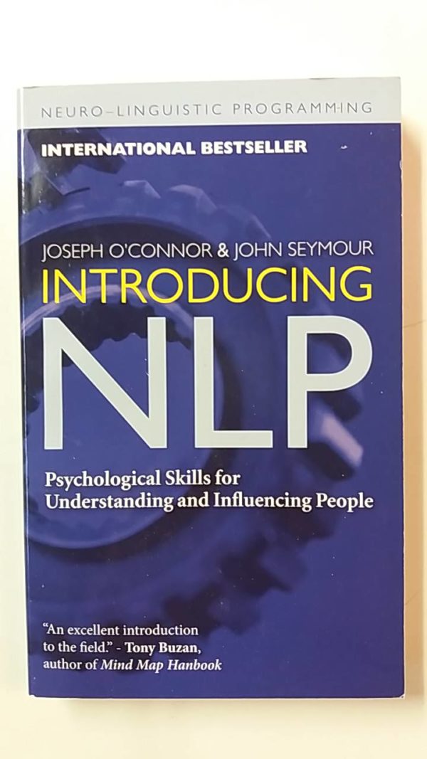 Introducing NLP - O'Connor Joseph - Seymour John:Psychological Skills for Understanding and Influencing People (101085)