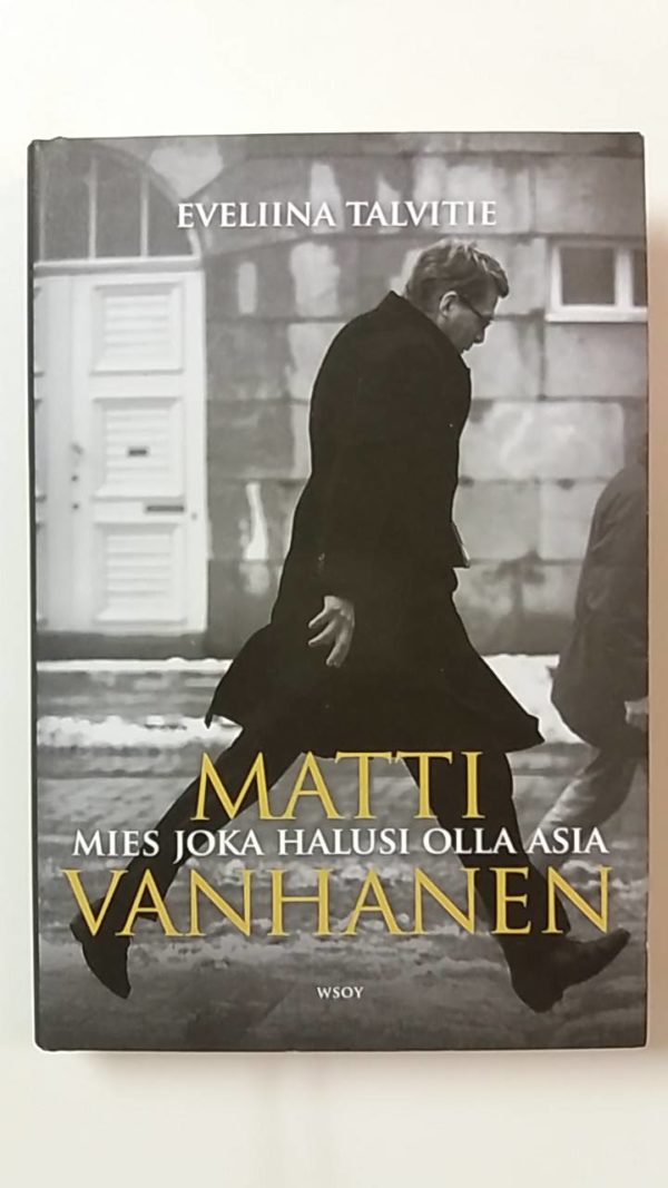 Matti Vanhanen-Mies joka halusi olla asia