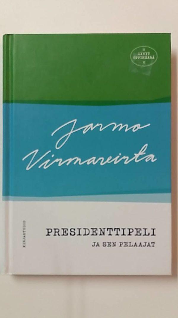 Presidenttipeli ja sen pelaajat - Mielikuvia ja muistikuvia lähes 40 vuoden ajalta