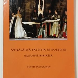 Venäläistä balettia ja rulettia Olavinlinnassa