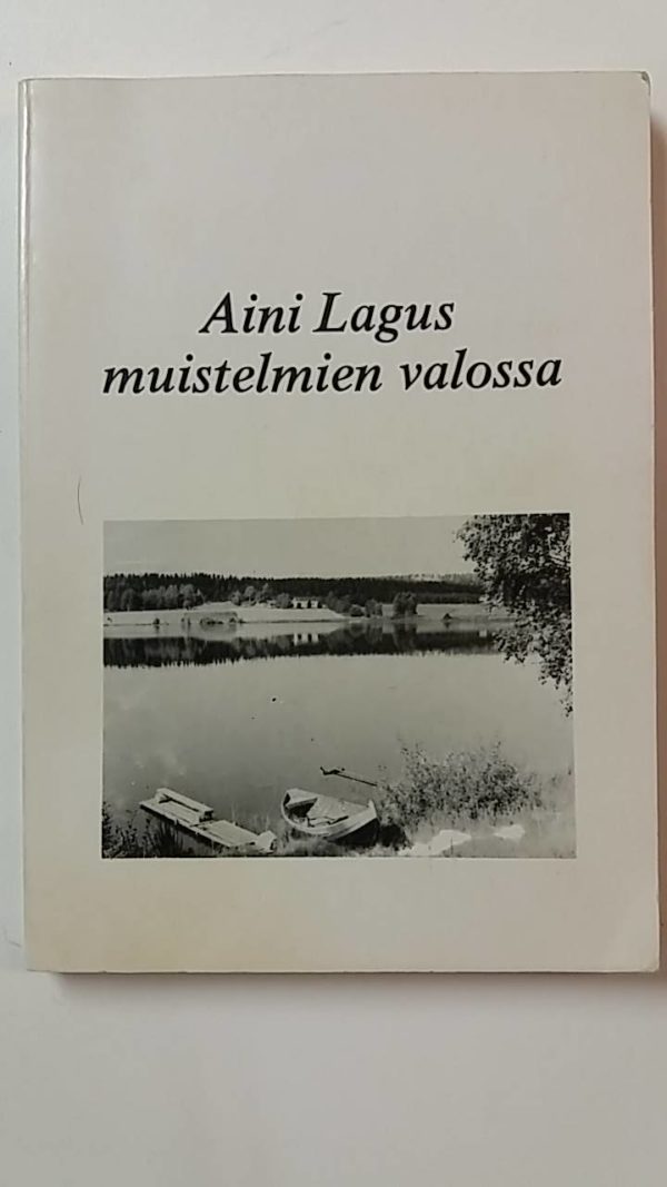 Aini Lagus-muistelmien valossa