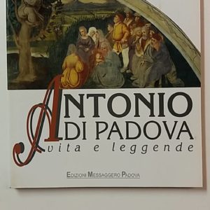 Antonio di Padova-vita e leggende
