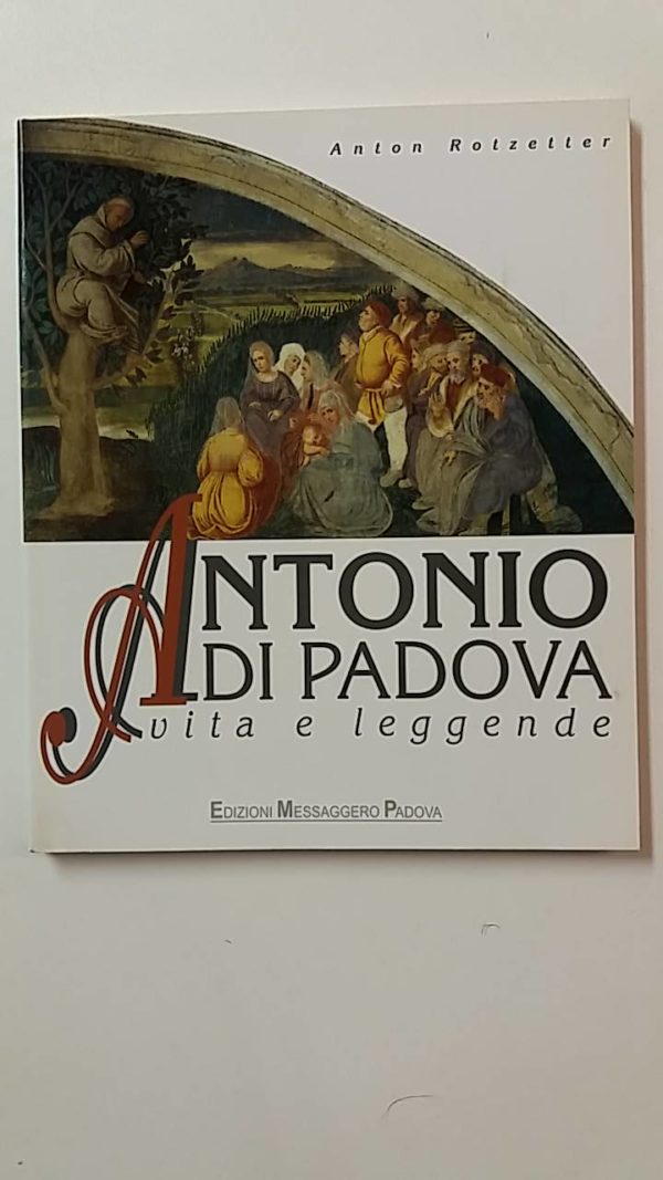 Antonio di Padova-vita e leggende