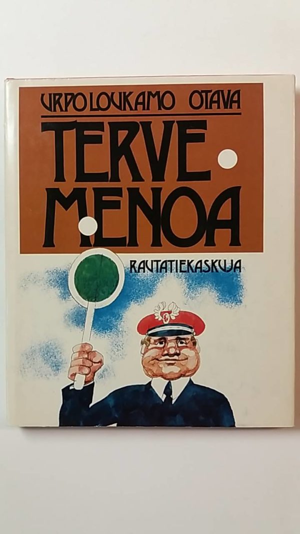 Terve menoa-Rautatiekaskuja