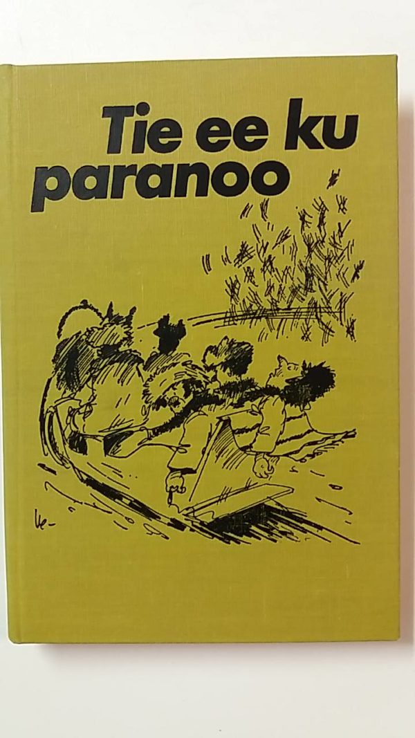 Tie ee ku paranoo - valittuja juttuja Savon Sanomista
