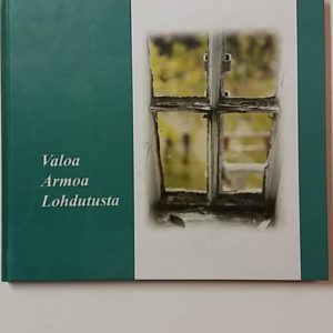Valoa Armoa Lohdutusta - Kuopion Männistön seurakunnan juhlajulkaisu 2003