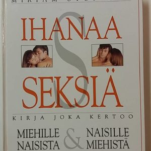 Ihanaa seksiä - Kirja joka kertoo miehille naisista & naisille miehistä