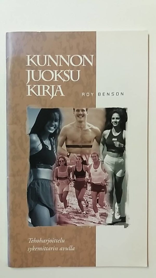 Kunnon juoksu kirja - Tehoharjoittelu sykemittarin avulla