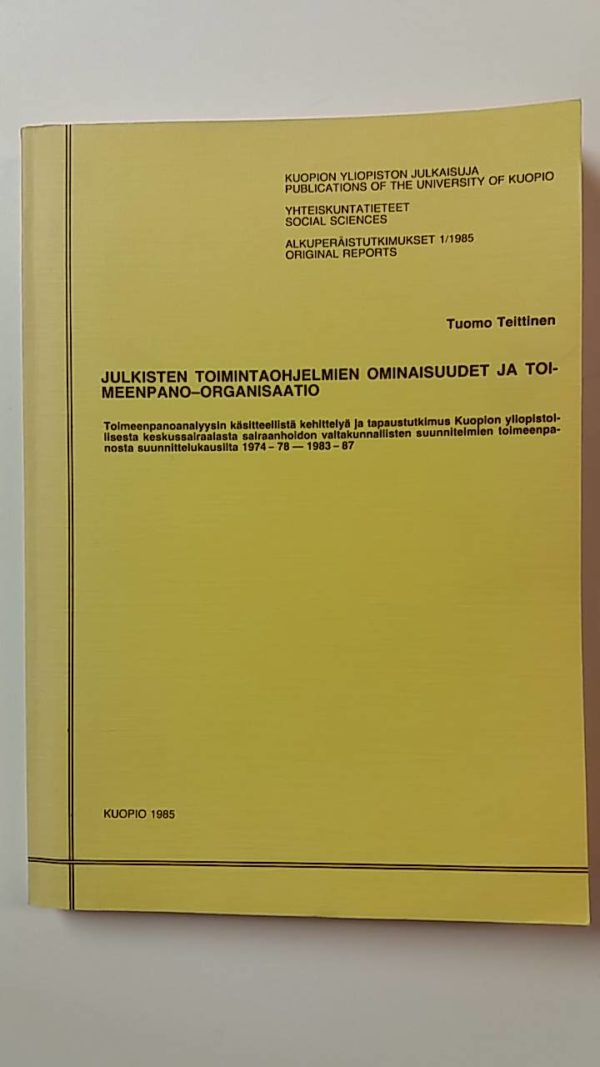 Julkisten toimintaohjelmien ominaisuudet ja toimeenpano-organisaatio