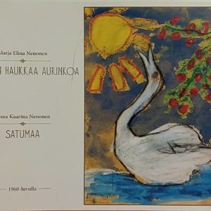 Marja Elina Nenonen-Joutsen haukkaa aurinkoa, Anna Kaarina Nenonen-Satumaa (1960-luvulla)