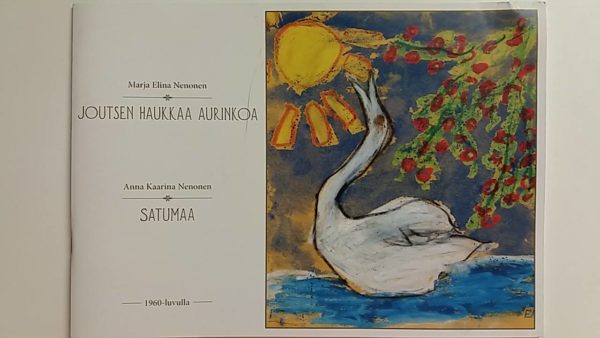 Marja Elina Nenonen-Joutsen haukkaa aurinkoa, Anna Kaarina Nenonen-Satumaa (1960-luvulla)