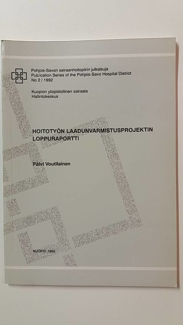 Hoitotyön laadunvarmistusprojektin loppuraportti