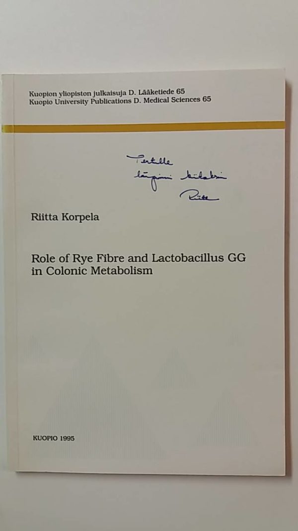 Role of Rye Fibre and Lactobacillus GG in Colonic Metabolism