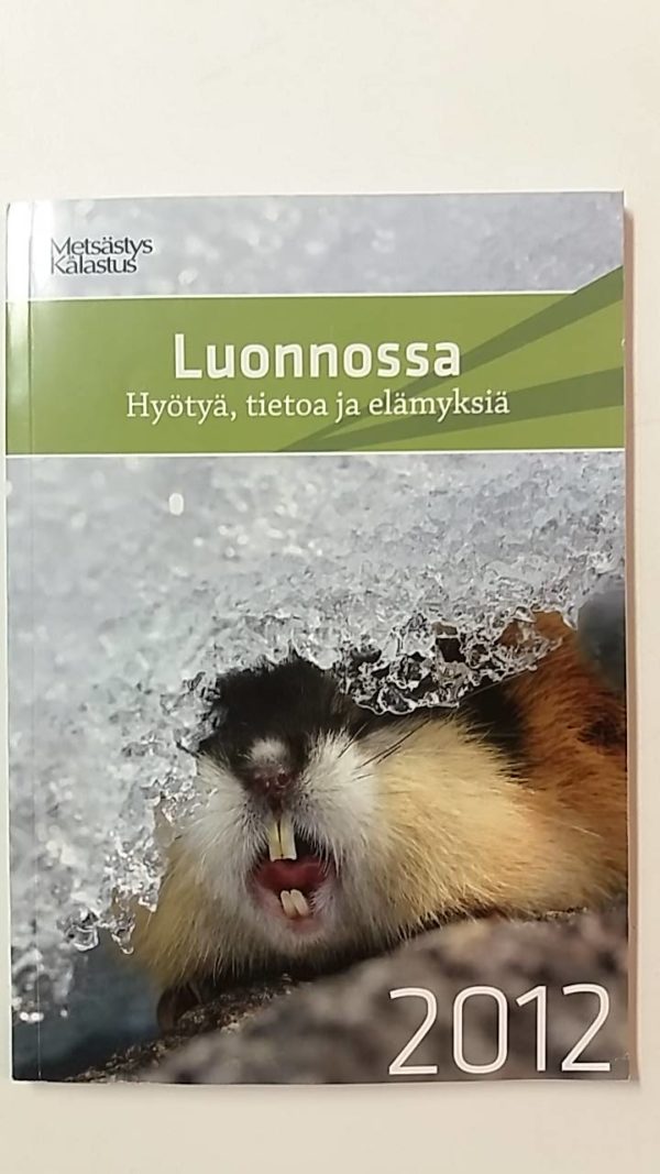 Luonnossa - Hyötyä, tietoa ja elämyksiä 2012