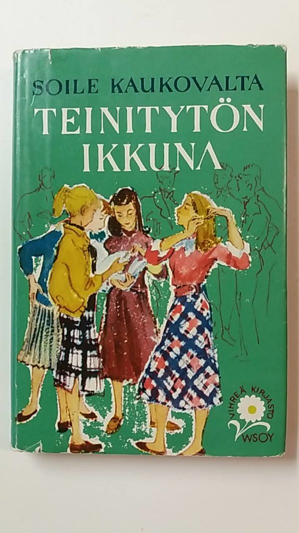 Kaukovalta Soile:Teinitytön ikkuna