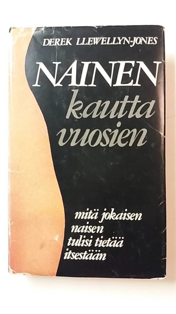 Nainen kautta vuosien-mitä jokaisen naisen tulisi tietää itsestään