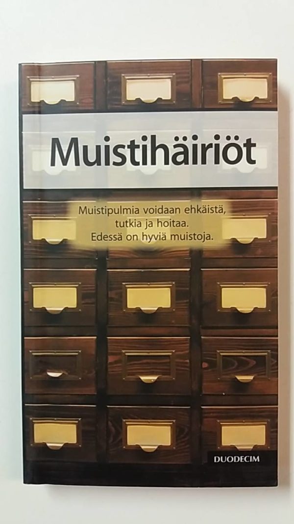 Muistihäiriöt-muistipulmia voidaan ehkäistä, tutkia ja hoitaa. Edessä on hyviä muistoja