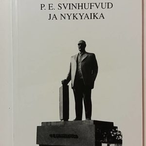 P. E. Svinhufvud ja nykyaika