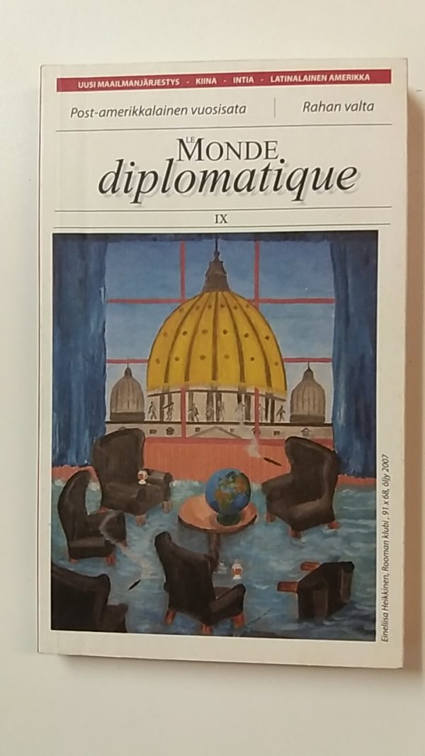 Le monde diplomatique IX - Post-amerikkalainen vuosisata, Rahan Valta