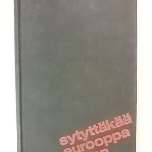 Sytyttäkää Eurooppa tuleen