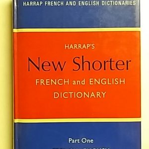 Harrap`s New Shorter French and English Dictionary