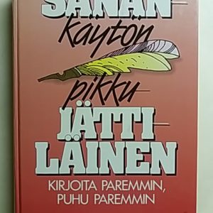 Sanankäytön pikkujättiläinen - kirjoita paremmin, puhu paremmin