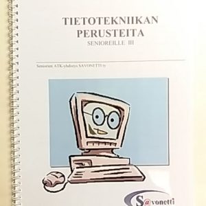 Tietotekniikan perusteita senioreille III