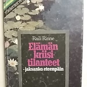 Elämän kriisitilanteet - jaksanko eteenpäin - Umpikuja - mitä se on ja miten siitä voi selviytyä