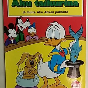 Aku taikurina ja muita Aku Ankan parhaita - Aku Ankan parhaat XI