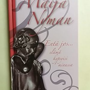 Entä Jos... elämä kypsysisi minussa