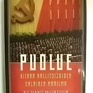 Puolue - Kiinan hallitsijoiden salainen maailma